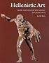 Hellenistic Art: From Alexander the Great to Augustus (Getty Trust Publications: J. Paul Getty Museum)
