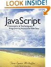 Javascript: Concepts & Techniques; Programming Interactive Web Sites
