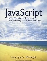 Javascript: Concepts & Techniques; Programming Interactive Web Sites
