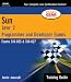 Book Sun Certification Training Guide (CS-310-025 & CX-310-027): Java 2 Programmer and Developer Exams, Second Edition