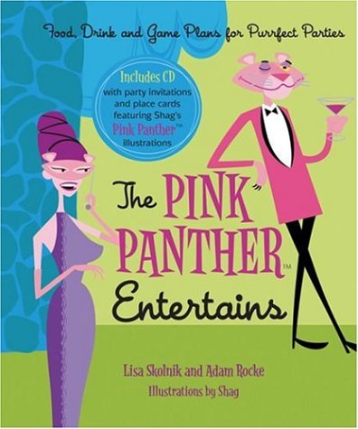 The Pink Panther Entertains: Food, Drink and Game Plans for Purrfect Parties