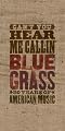 Can't You Hear Me Callin' - Bluegrass: 80 Years of American Music