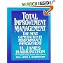 Total Improvement Management: The Next Generation in Performance Improvement