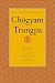 The Collected Works of Chogyam Trungpa, Volume 1: Born in Tibet - Meditation in Action - Mudra - Selected Writings
