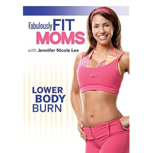 Fabulously Fit Moms: Lower Body Burn - Featuring Jennifer Nicole Lee by 