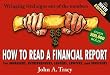How to Read a Financial Report: Wringing Vital Signs Out of the Numbers (How to Read a Financial Report)