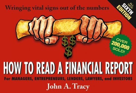 How to Read a Financial Report: Wringing Vital Signs Out of the Numbers