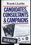 Candidates, Consultants and Campaigns: Style and Substance of American Electioneering