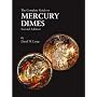 The Complete Guide to Mercury Dimes, Second Edition