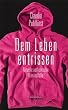 Dem Leben entrissen: Aktuelle authentische Kriminalf�lle