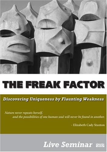 THE FREAK FACTOR: Discovering Uniqueness by Flaunting Weakness