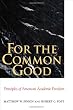 For the Common Good: Principles of American Academic Freedom
