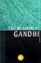 The Wisdom Of Gandhi