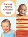 Book Raising Young Children Well: Insights and Ideas for Parents and Teachers
