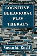 Cognitive-Behavioral Play Therapy