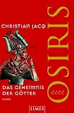 Das Geheimnis der G&ouml;tter Osiris - Christian Jacq, Anja Lazarowicz