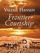 Frontier Courtship (Steeple Hill Love Inspired Historical #4)