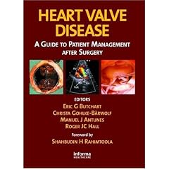 Heart Valve Disease: A Guide to Patient Management After Surgery by Eric G. Butchart, Christa Gohlke-Barwolf, Manuel Antunes and Roger J.C. Hall