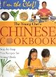 The Young Chef's Chinese Cookbook (I'm the Chef)