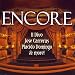 Music : Encore - Il Divo, Jose Carreras, Placido Domingo And More