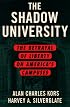 The Shadow University: The Betrayal of Liberty on America's Campuses