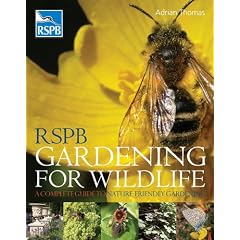 RSPB Gardening for Wildlife: A Complete Guide to Nature-friendly Gardening
