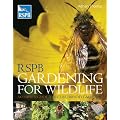 RSPB Gardening for Wildlife: A Complete Guide to Nature-friendly Gardening