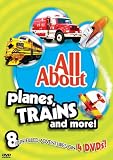 All About: Planes, Trains and More!