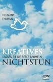 Produkt-Bild: Kreatives Nichtstun. Lassen Sie die Seele baumeln