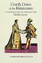 Courtly Dance of the Renaissance: A New Translation and Edition of the Nobilta Di Dame (1600)