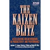 the kaizen blitz accelerating breakthroughs in productivity and performance