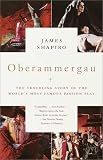 Oberammergau: The Troubling Story of the Worlds Most Famous Passion Play