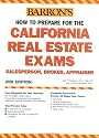 How to Prepare for the California Real Estate Exam: Salesperson, Broker, Appraiser (Barron's How to Prepare for the California Real Estate Exam)