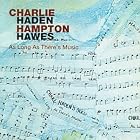 As Long as There's Music by Haden/Hawes