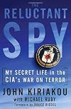 The reluctant spy : my secret life in the CIA's war on terror