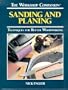 Sanding and Planing: Techniques for Better Woodworking (The Workshop Companion)