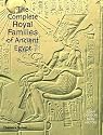 The Complete Royal Families of Ancient Egypt: A Genealogical Sourcebook of the Pharaohs