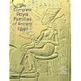 The Complete Royal Families of Ancient Egypt: A Genealogical Sourcebook of the Pharaohs by  Aidan Dodson and Dyan Hilton