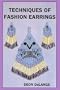 Techniques of Fashion Earrings, Book III