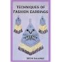 Techniques of Fashion Earrings, Book III