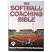 Human Kinetics The Softball Coaching Bible