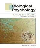 Biological psychology : an introduction to behavioral, cognitive, and clinical neuroscience