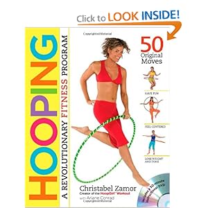 Hooping: A Revolutionary Fitness Program (Book & DVD) Christabel Zamor and Ariane Conrad