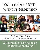 Overcoming ADHD Without Medication: A Parent and Educators Guidebook