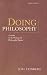 Doing Philosophy: A Guide to t...
