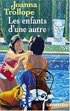 Les enfants de l'autre par Trollope-J Les enfants de l'autre par Trollope-J