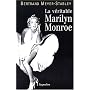 La V�ritable Marylin Monroe de Bertrand Meyer-Stabley