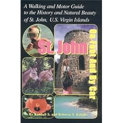 St. John on Foot and by Car: A Walking and Motor Guide to the History and Natural Beauty of St. John, U.S. Virgin Islands