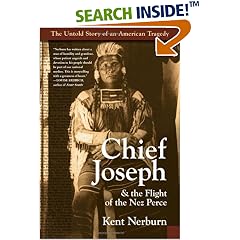 Chief Joseph & the Flight of the Nez Perce: The Untold Story of an American Tragedy