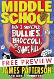 Middle School: How I Survived Bullies, Broccoli, and Snake Hill FREE PREVIEW Edition (The First 15 Chapters)